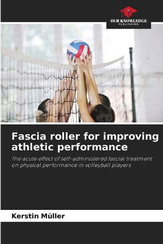 Cover image for Fascia roller for improving athletic performance
