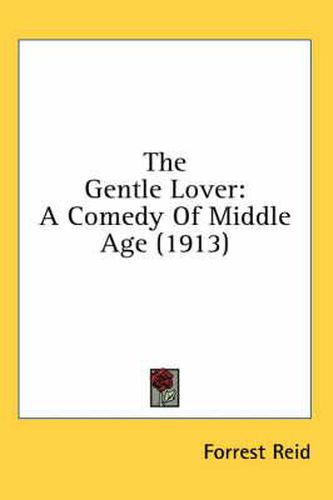 The Gentle Lover: A Comedy of Middle Age (1913)