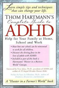 Cover image for Thom Hartmann's Complete Guide to ADHD