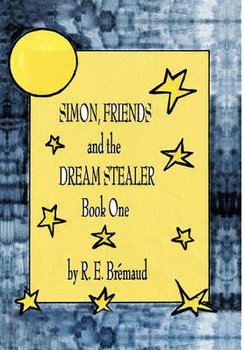 Cover image for Simon, Friends, and the Dream Stealer: Book One