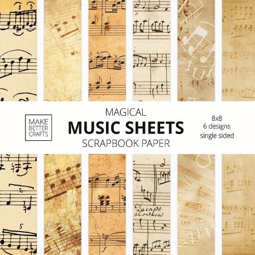 Cover image for Music Sheets Scrapbook Paper: 8x8 Designer Vintage Music Paper for Decorative Art, DIY Projects, Homemade Crafts, Cool Art Ideas