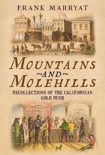 Mountains and Molehills: Recollections of the Californian Gold Rush