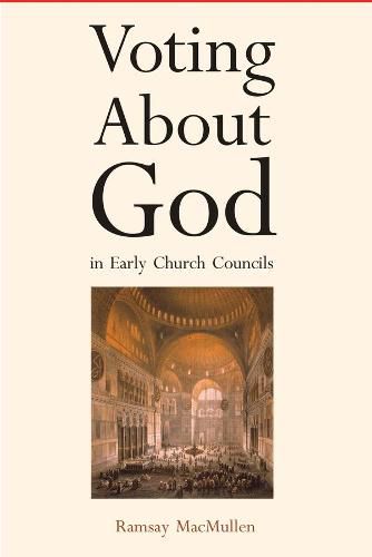 Cover image for Voting About God in Early Church Councils