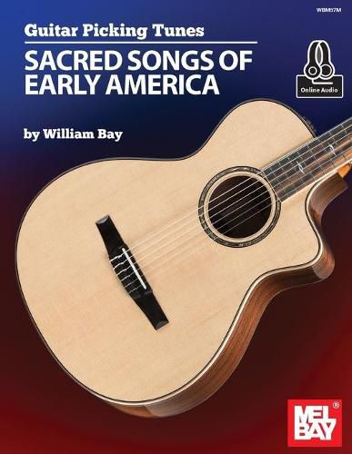 Guitar Picking Tunes: Sacred Songs of Early America