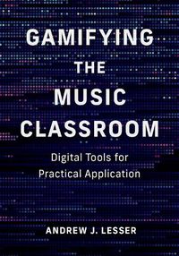 Cover image for Gamifying the Music Classroom