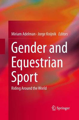 Cover image for Gender and Equestrian Sport: Riding Around the World