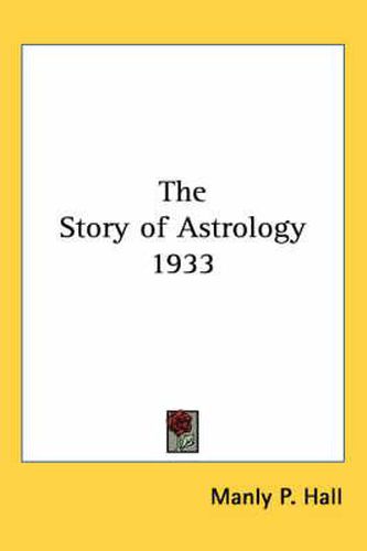 Cover image for The Story of Astrology 1933