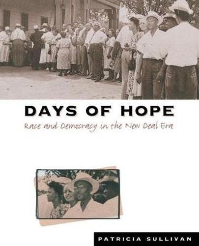 Cover image for Days of Hope: Race and Democracy in the New Deal Era