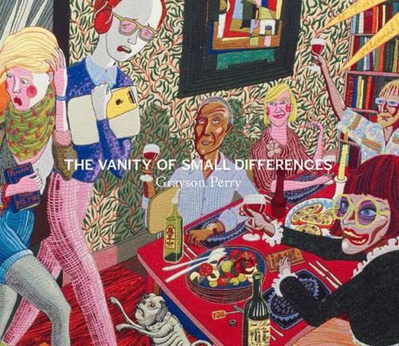 Grayson Perry: The Vanity of Small Differences (reprinted)