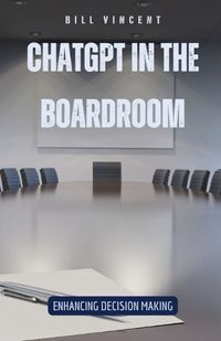 Cover image for ChatGPT in the Boardroom