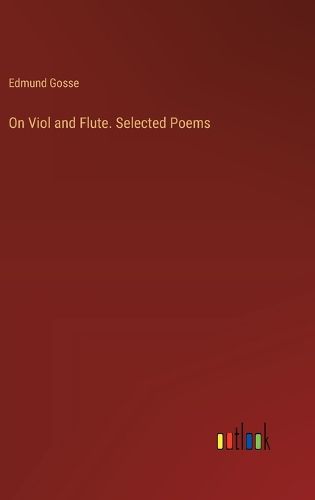 On Viol and Flute. Selected Poems