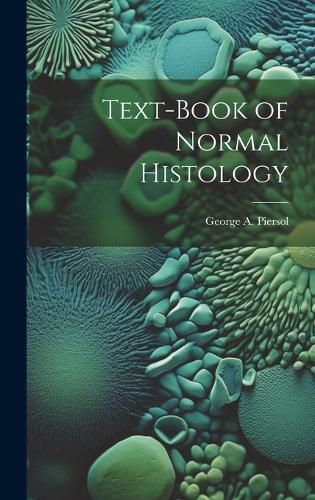 Cover image for Text-Book of Normal Histology