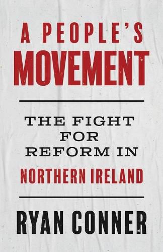 Cover image for A People's Movement: The Fight for Reform in Northern Ireland