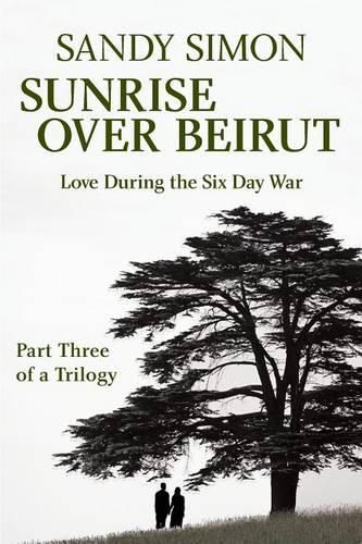 Cover image for Sunrise Over Beirut: Part Three of a Trilogy