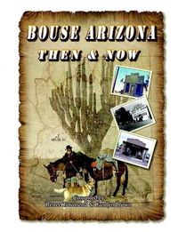 Cover image for Bouse Arizona Then and Now