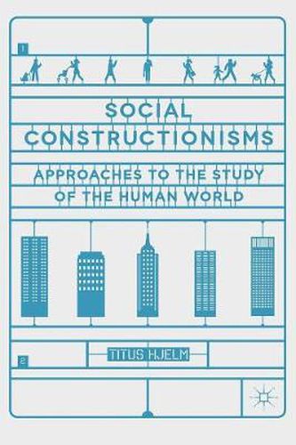 Cover image for Social Constructionisms: Approaches to the Study of the Human World