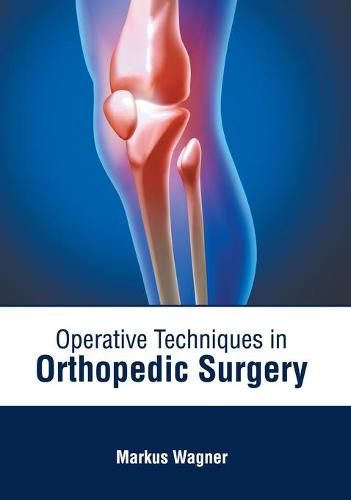 Cover image for Operative Techniques in Orthopedic Surgery