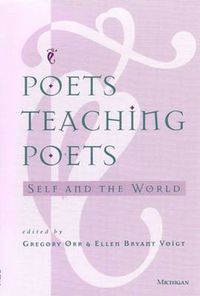 Cover image for Poets Teaching Poets: Self and the World