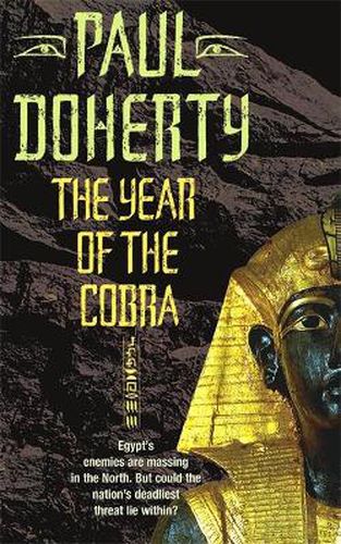 Cover image for The Year of the Cobra (Akhenaten Trilogy, Book 3): A thrilling tale of the secrets of the Egyptian pharaohs