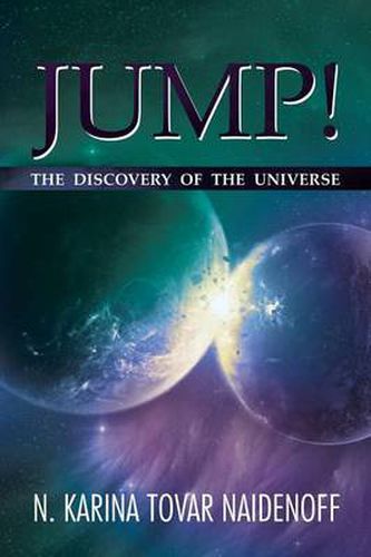 Cover image for Jump!: The Discovery of the Universe