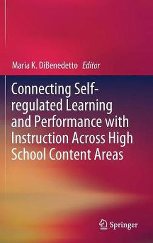 Cover image for Connecting Self-regulated Learning and Performance with Instruction Across High School Content Areas