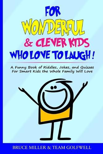 Cover image for For Wonderful & Clever Kids Who Love to Laugh