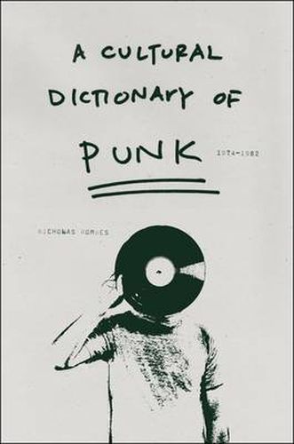 Cover image for A Cultural Dictionary of Punk: 1974-1982