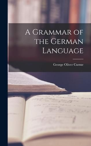 Cover image for A Grammar of the German Language