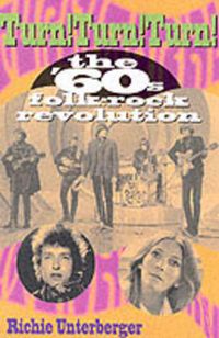 Cover image for Turn! Turn! Turn!: The '60s Folk-Rock Revolution