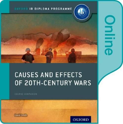 Cover image for Causes and Effects of 20th Century Wars: IB History Online Course Book: Oxford IB Diploma Programme