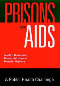 Cover image for Prisons and AIDS: A Public Health Challenge