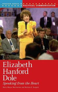Cover image for Elizabeth Hanford Dole: Speaking from the Heart