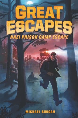 Cover image for Great Escapes #1: Nazi Prison Camp Escape