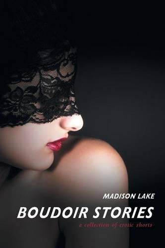 Cover image for Boudoir Stories: A collection of erotic shorts