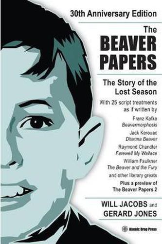 The Beaver Papers - 30th Anniversary Edition: The Story of the Lost Season