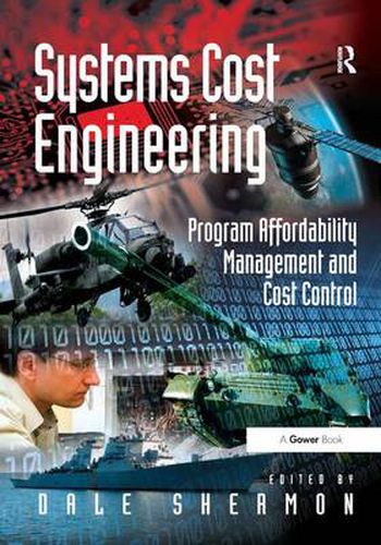 Cover image for Systems Cost Engineering: Program Affordability Management and Cost Control