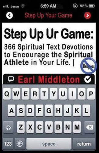 Cover image for Step Up Your Game: 366 Spiritual Text Devotions to Encourage the Spiritual Athlete in Your Life