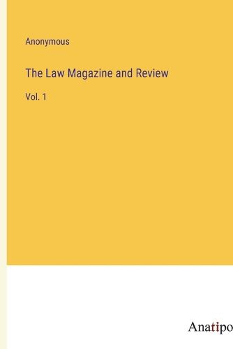 Cover image for The Law Magazine and Review