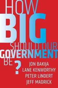 Cover image for How Big Should Our Government Be?