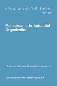 Cover image for Mainstreams in Industrial Organization: Book I. Theory and International Aspects. Book II. Policies: Antitrust, Deregulation and Industrial