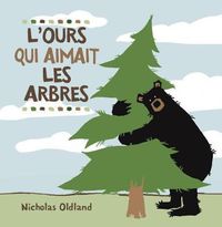 Cover image for L'Ours Qui Aimait Les Arbres
