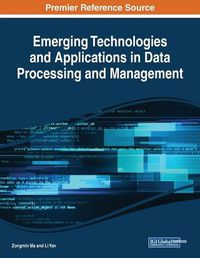 Cover image for Emerging Technologies and Applications in Data Processing and Management