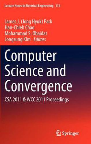 Cover image for Computer Science and Convergence: CSA 2011 & WCC 2011 Proceedings