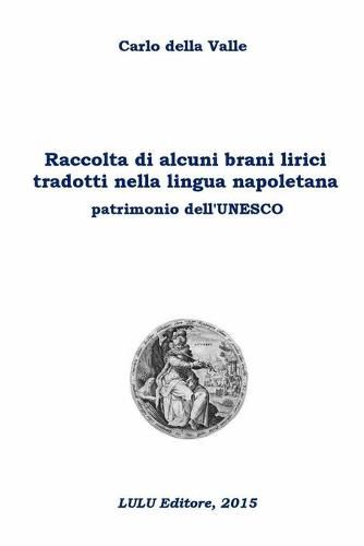 Cover image for Raccolta di alcuni brani lirici tradotti nella lingua napoletana patrimonio dell'Unesco