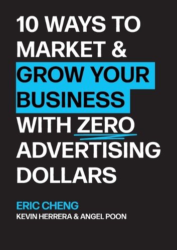 Cover image for 10 Ways to Market and Grow Your Business with ZERO Advertising Dollars