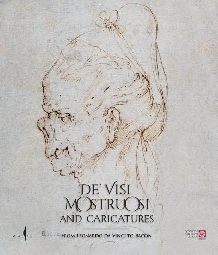 Cover image for De' visi mostruosi: Caricatures from Leonardo da Vinci to Bacon