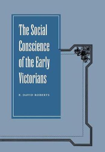 Cover image for The Social Conscience of the Early Victorians