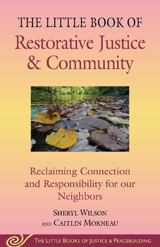 Cover image for Little Book of Restorative Justice & Community