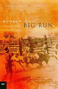 Cover image for Beyond the Big Run: Station Life in Australia's Last Frontier