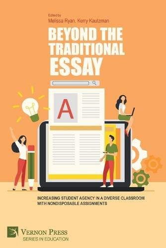 Cover image for Beyond the Traditional Essay: Increasing Student Agency in a Diverse Classroom with Nondisposable Assignments